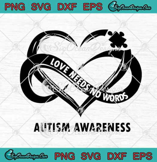 Heart Love Needs No Words Autism Awareness svg cricut