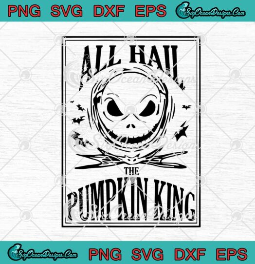 Jack Skellington All Hail The Pumpkin King Halloween