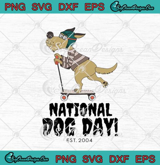 National Dog Day Est. 2004 svg cricut