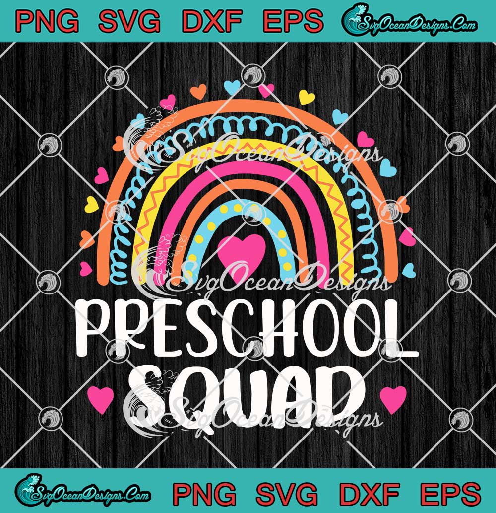 Preschool Squad Rainbow Teacher Back To School Svg Png Eps Dxf Cricut