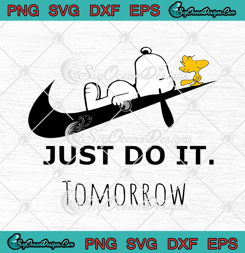 Snoopy And Woodstock Just Do It Tomorrow SVG PNG EPS DXF - Peanuts SVG