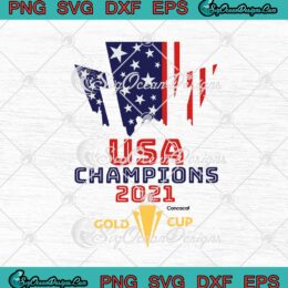 USA Champions 2021 Concacaf Gold Cup SVG PNG EPS DXF - Football Lovers Cricut Cameo File