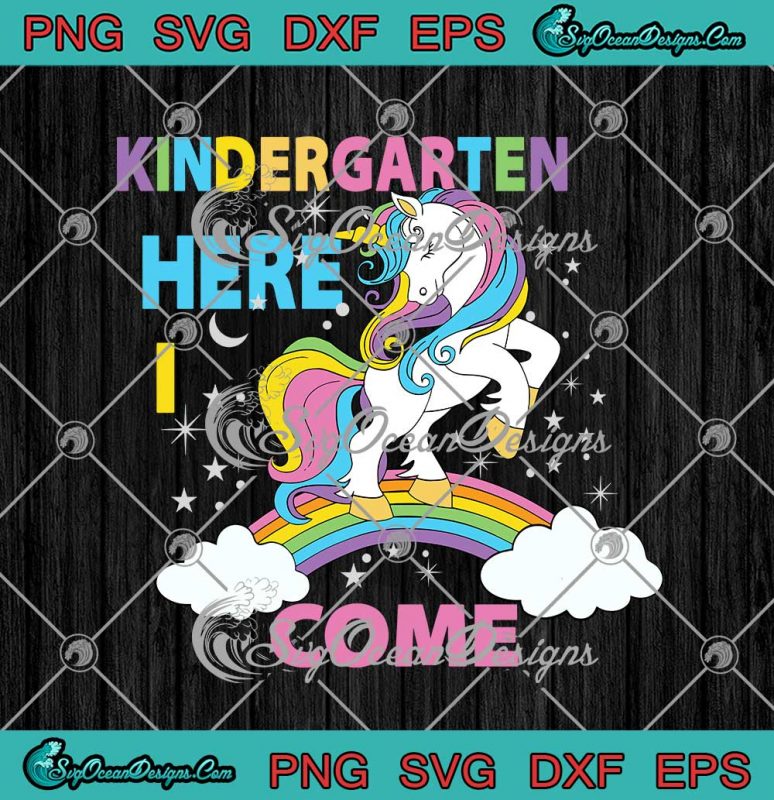 Unicorn Kindergarten Here I Come Back To School Kindergarten Teacher ...