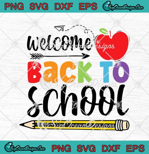 Welcome Back To School Funny Teacher Students Gift School Day svg cricut