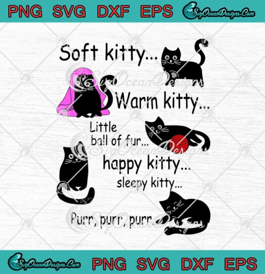 Black Cats Soft Kitty Warm Kitty Little Ball Of Fur Happy Kitty svg cricut
