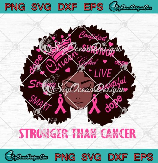 Black Queen Stronger Than Cancer Breast Cancer Awareness svg cricut