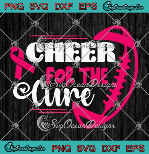 Cheer For The Cure SVG Breast Cancer Awareness Football SVG Cricut