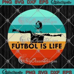 Dani Rojas Ted Lasso Futbol Is Life Vintage SVG PNG EPS DXF - Football Lovers Cricut Cameo File