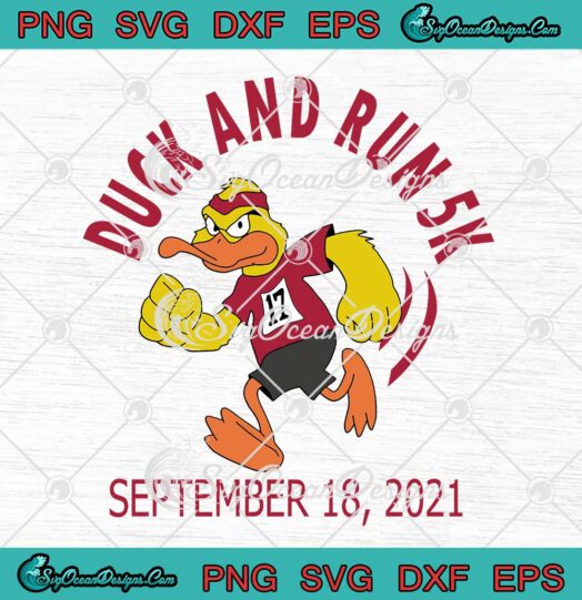 Duck And Run 5K September 18 2021 Funny svg cricut