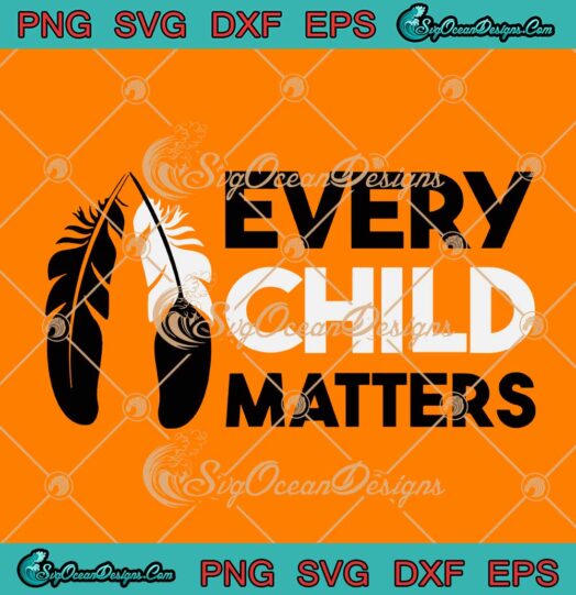 Every Child Matters Feathers Orange Shirt Day svg cricut