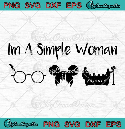 I'm A Simple Woman I Like Harry Potter Disney And Friends svg cricut