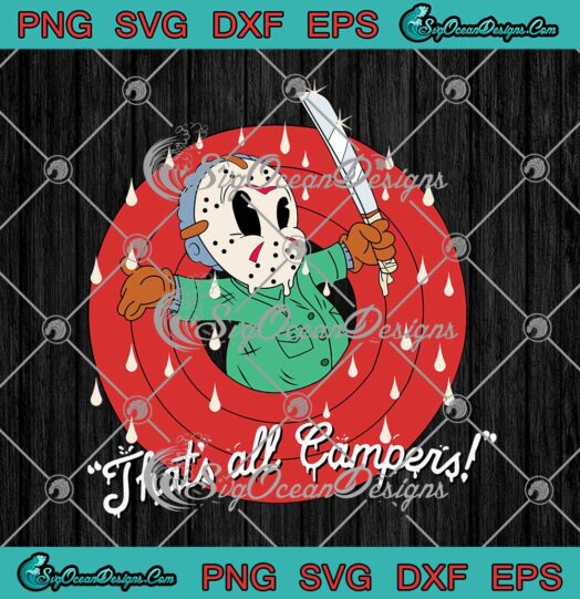 Jason Voorhees That's All Campers Halloween svg cricut