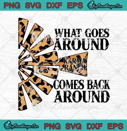 Karma Ranch What Goes Around Comes Back Around Leopard svg cricut