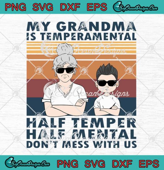 My Grandma Is Temperamental Half Temper Half Mental svg cricut