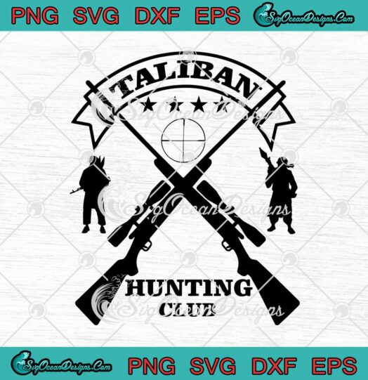 Taliban Hunting Club svg cricut