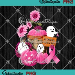 Boo Ghost Pumpkin Sunflower In October We Wear Pink PNG Breast Cancer Awareness PNG