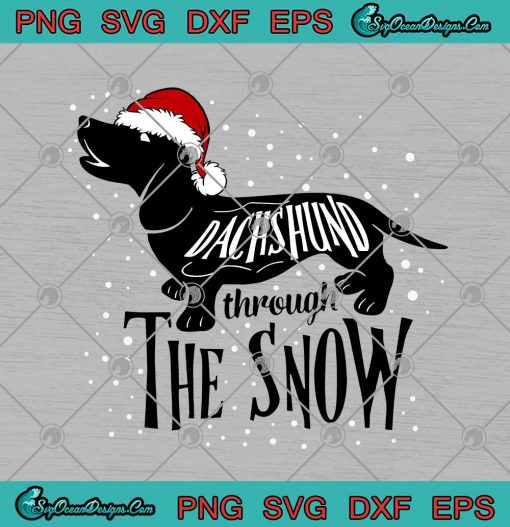Dachshund Through The Snow SVG Christmas Gift SVG Cricut