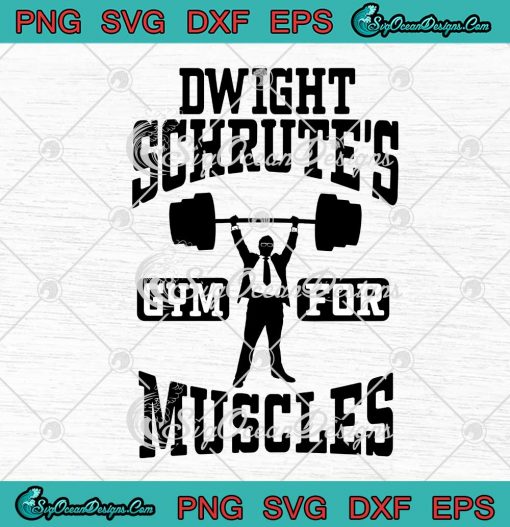 Dwight Schrutes Gym For Muscles SVG Funny The Office SVG Cricut