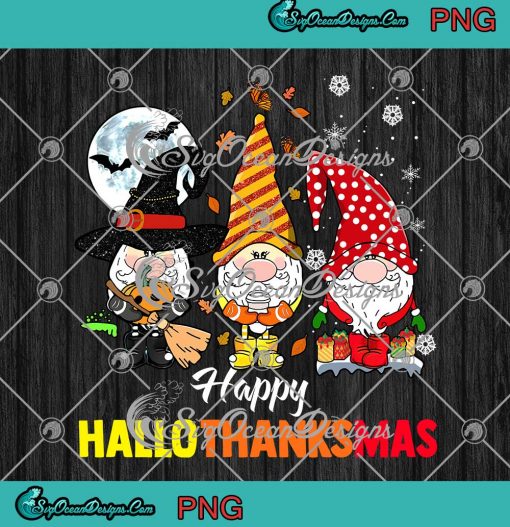 Gnomes Happy Hallothanksmas SVG Halloween And Merry Christmas PNG