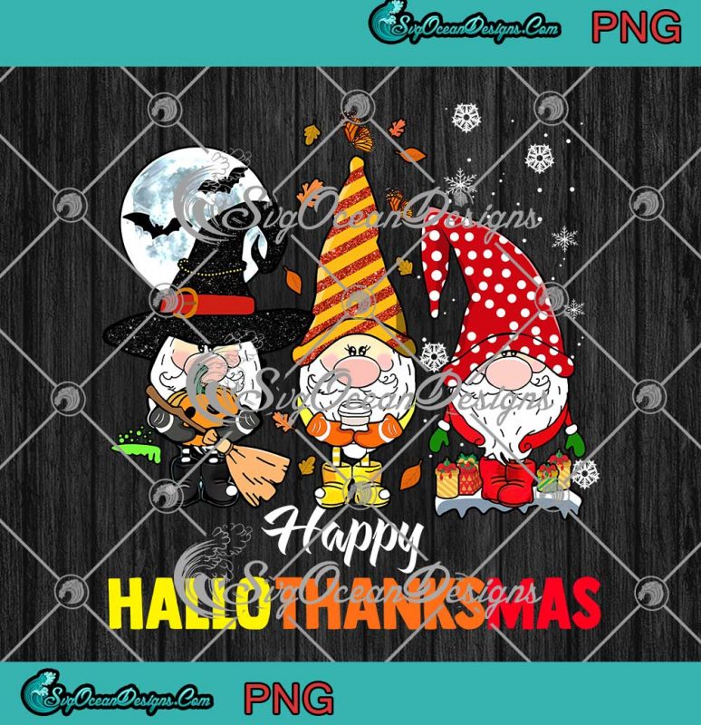 Gnomes Happy Hallothanksmas Halloween And Merry Christmas PNG Digital