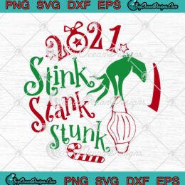 Grinch Hand 2021 Stink Stank Stunk Merry Christmas Quarantined SVG PNG EPS DXF Cricut Cameo File