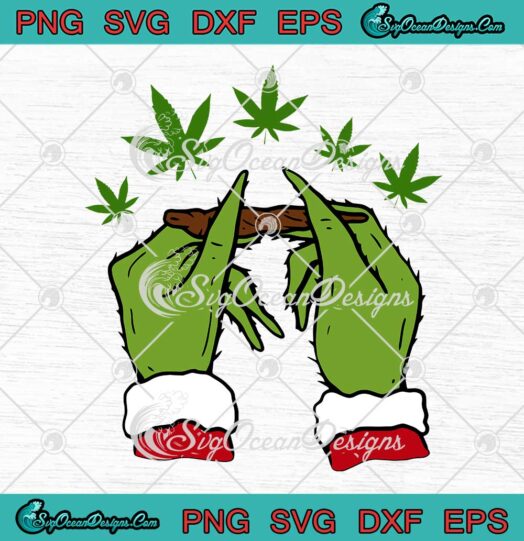 Grinch Hand Rolling Cannabis SVG Roll Marijuana Blunt Christmas Weed SVG Cricut