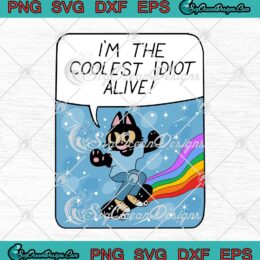 I'm The Coolest Idiot Alive SVG Funny Cat SVG Cricut