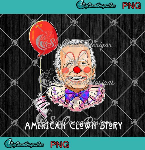 Joe Biden American Clown Story Halloween PNG