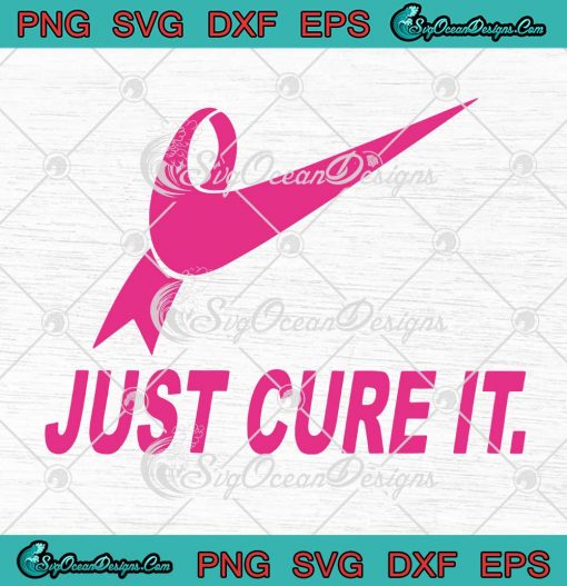 Just Cure It SVG Nike Breast Cancer Awareness SVG Cricut