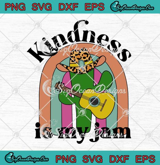 Kindness Is My Jam SVG Guitar Cactus Rainbow Vintage SVG Cricut