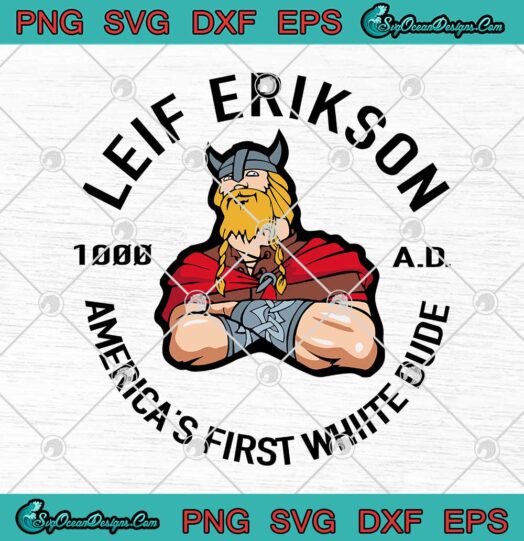 Leif Erikson SVG Americas First White Dude 1000 A.D SVG Cricut