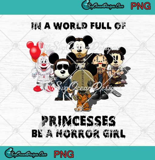 Mickey Mouse Horror Characters In A World Full Of Princesses Be A Horror Girl PNG