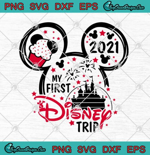 My First Disney Trip 2021 SVG Mickey Mouse SVG Cricut