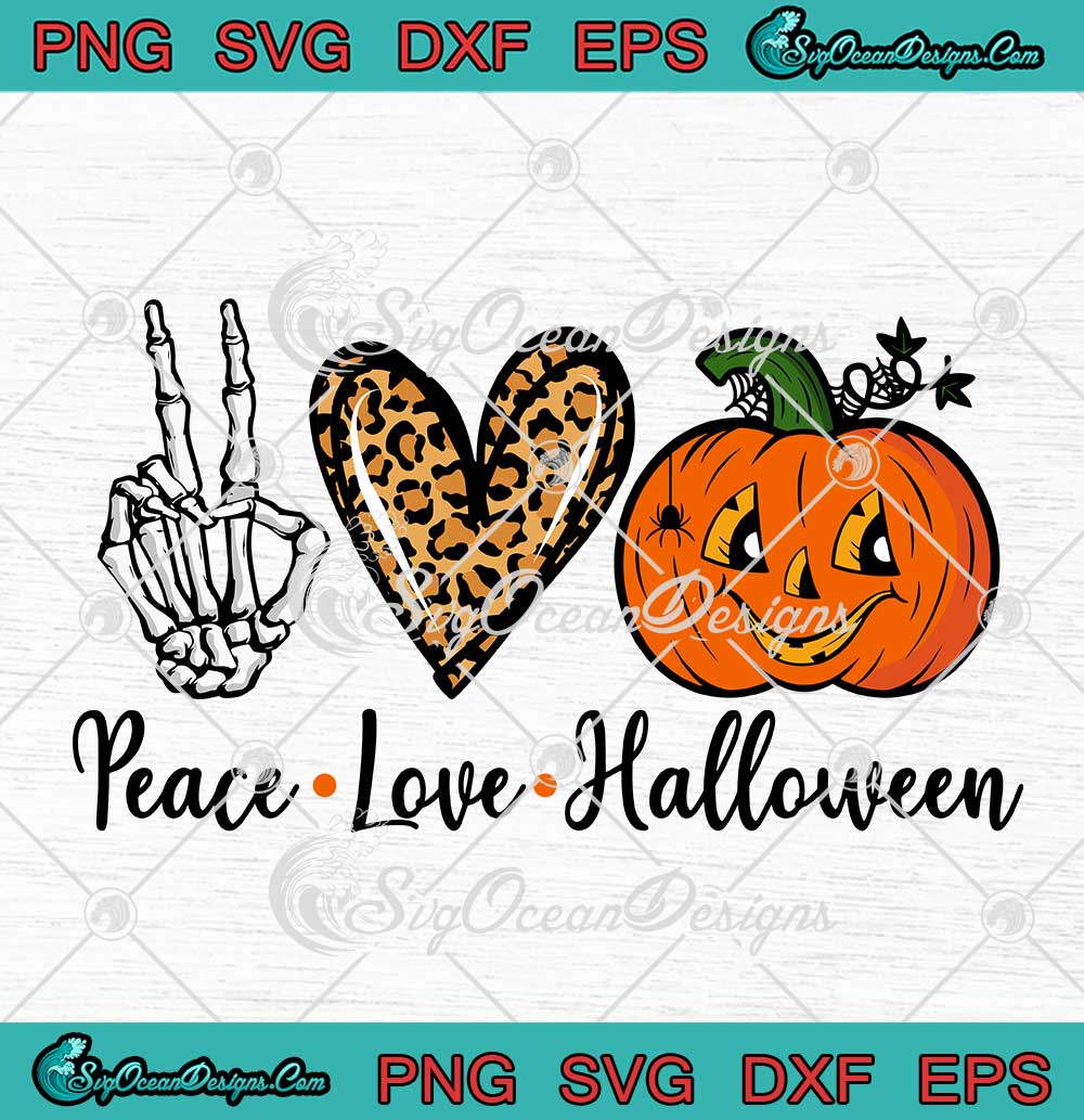 Peace Love Halloween SVG Skeleton Hand Leopard Heart Pumpkin Halloween