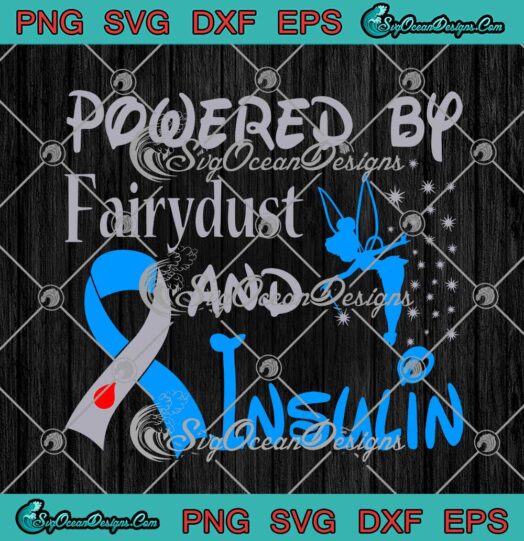 Powered By Fairydust And Insulin SVG Diabetes Awareness SVG Cricut