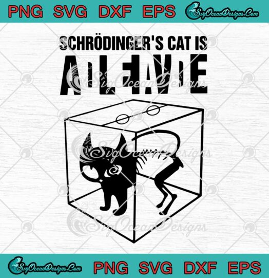 Schrodinger's Cat Is Alive SVG Cricut