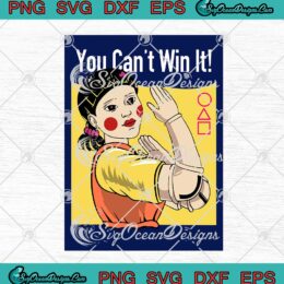 Squid Game Doll SVG You Can't Win It SVG Cricut