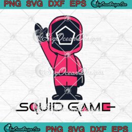 Squid Game SVG Kdrama Korean Movie SVG PNG EPS DXF Cricut Cameo File