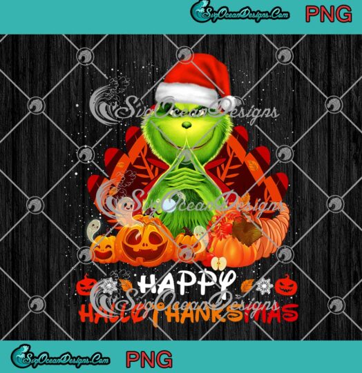 The Grinch Happy Hallothanksmas PNG Halloween Thanksgiving And Christmas PNG