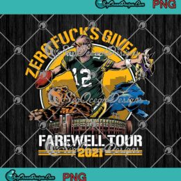 Aaron Rodgers Zero Fucks Given Farewell Tour 2021 PNG Green Bay Packers PNG