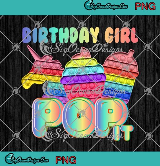 Birthday Girl Pop It PNG Fidget Toy Pop It Game Birthday Gifts PNG Digital Download