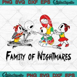 Family Of Nightmares With 2 Girls And A Baby Boy Halloween Christmas SVG Cricut