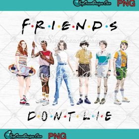 Friends Don't Lie Stranger Things Season 3 PNG Friends TV Show PNG JPG ...