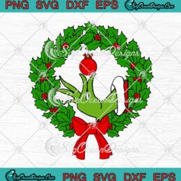 Grinch Hand Christmas Wreath Grinchmas Ornament SVG Merry Grinchmas SVG PNG EPS DXF Cricut Cameo File