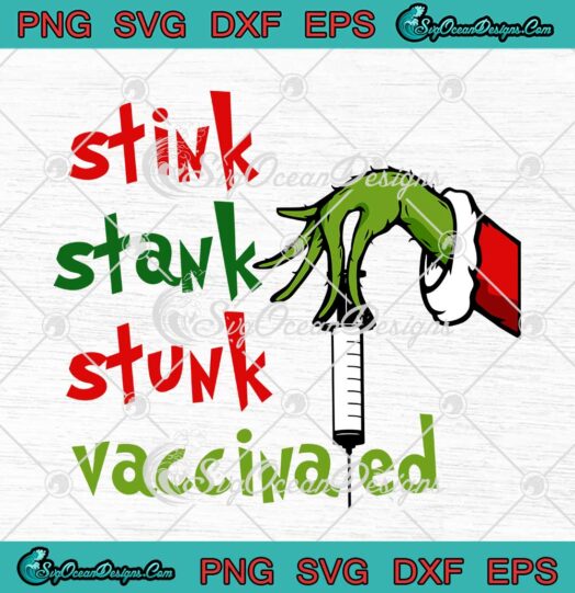 Grinch Hand Stink Stank Stunk Vaccinated Christmas 2021 SVG Cricut
