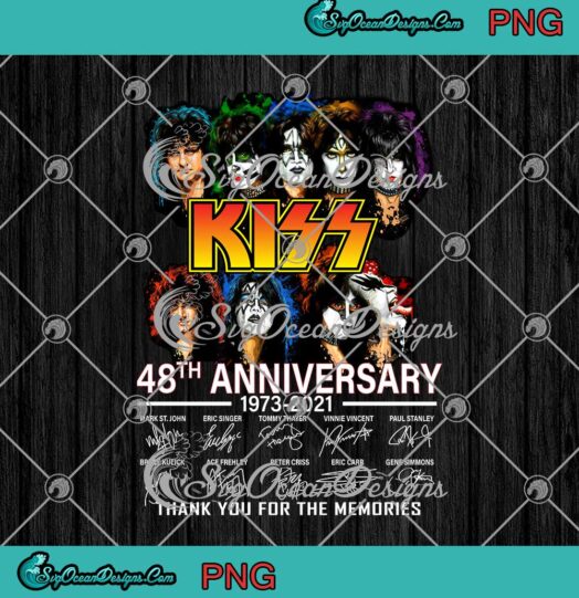 Kiss Band 48th Aniversary 1973 2021 PNG Thank You For The Memories Signatures PNG Digital Download