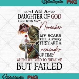 Knights Templar I Am A Daughter Of God I Was Born In November PNG JPG
