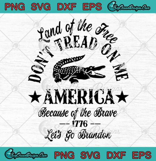 Land Of The Free Dont Tread On Me America SVG Cricut