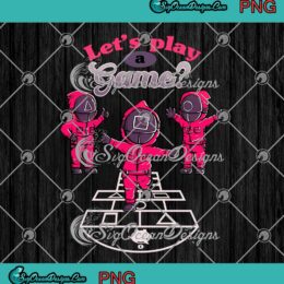Let's Play A Game Squid Game Korean Drama TV Show PNG JPG Digital Download