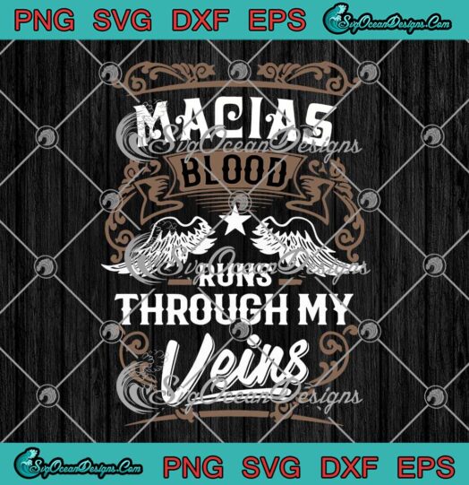 Macias Blood Runs Through My Veins SVG Gift Item Puzzle SVG Cricut